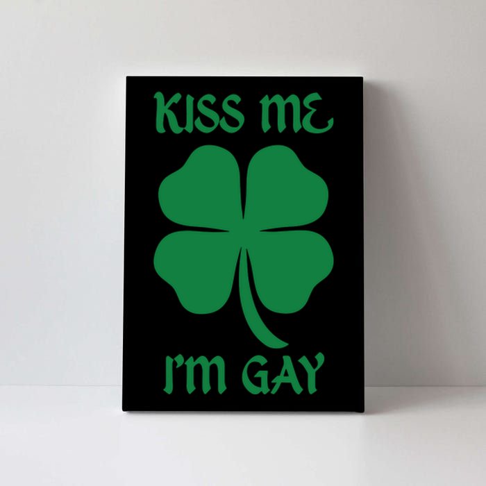 Kiss Me I’M Gay Four Leaf Clover Funny St Patricks Day Canvas