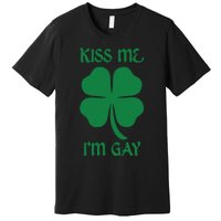 Kiss Me I’M Gay Four Leaf Clover Funny St Patricks Day Premium T-Shirt