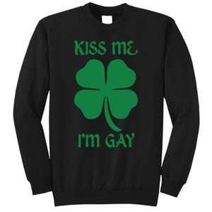 Kiss Me I’M Gay Four Leaf Clover Funny St Patricks Day Tall Sweatshirt