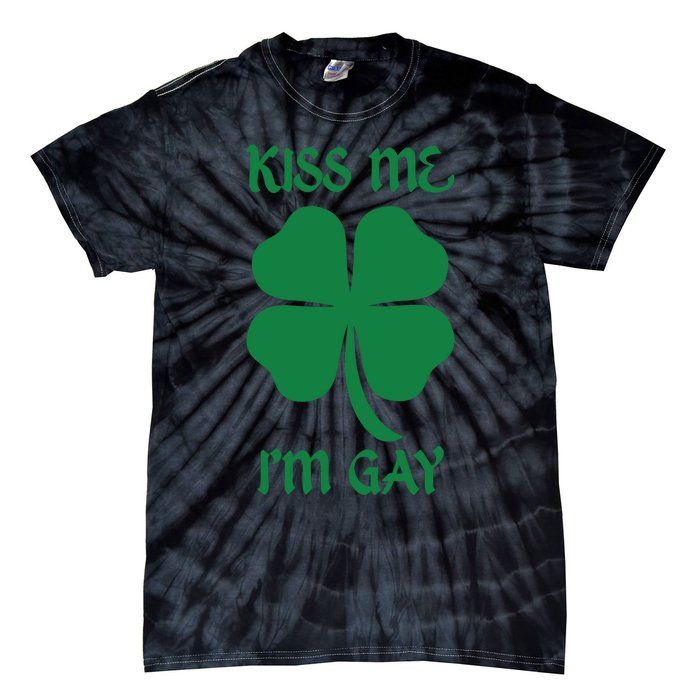 Kiss Me I’M Gay Four Leaf Clover Funny St Patricks Day Tie-Dye T-Shirt