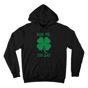 Kiss Me I’M Gay Four Leaf Clover Funny St Patricks Day Tall Hoodie