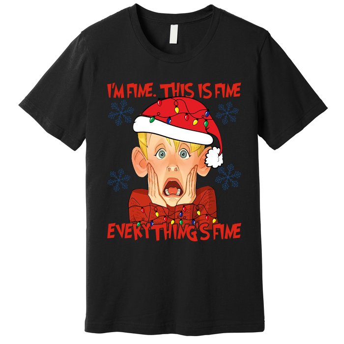 Kevin Mccallister Im Fine This Is Fine Everythings Fine Christmas Premium T-Shirt