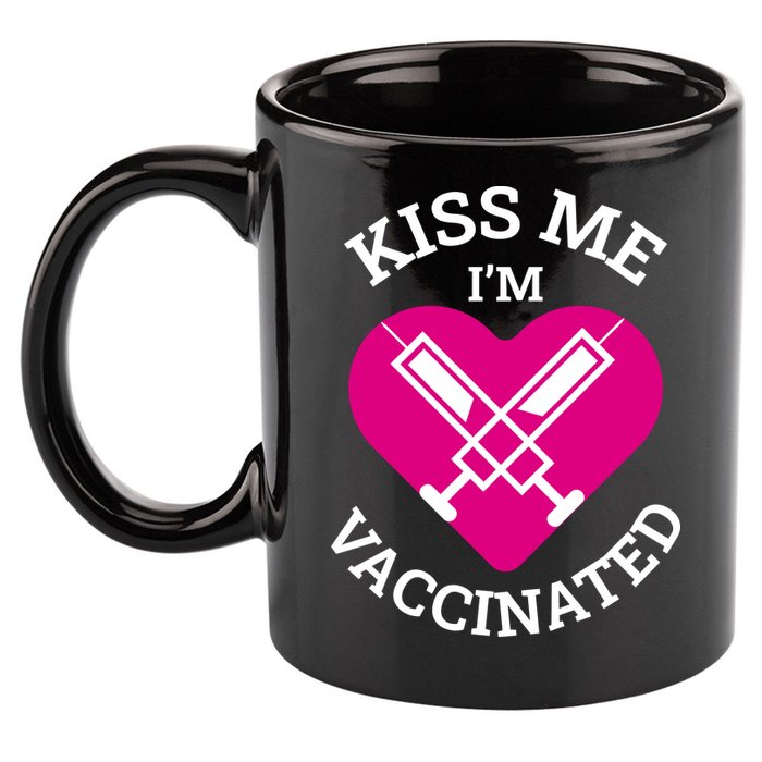 Kiss Me I'm Vaccinated 11oz C Handle Ceramic Mug