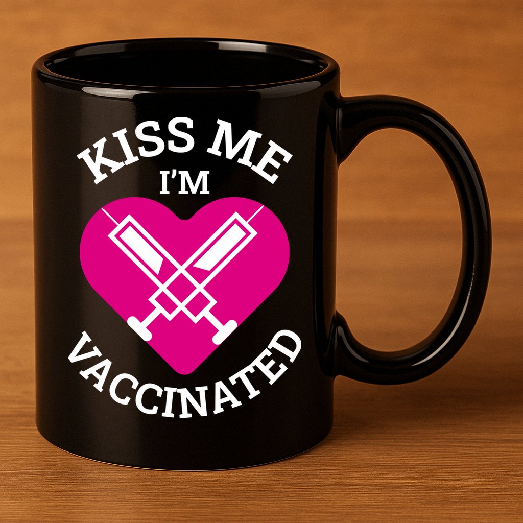 Kiss Me I'm Vaccinated 11oz C Handle Ceramic Mug