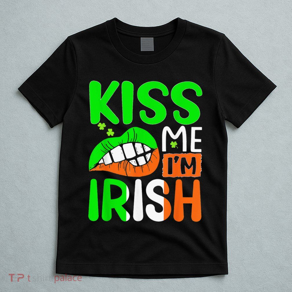 Kissing Me I'm Irish Funny St Patrick's Day Shamrock T-Shirt