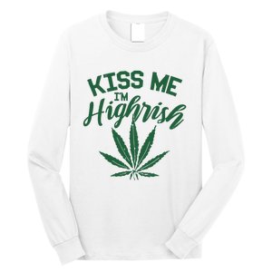 Kiss Me Im Highrish St Patricks Day Weed Marijuana 420 Long Sleeve Shirt