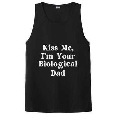 Kiss Me Im Your Biological Dad Funny Daddy Gift PosiCharge Competitor Tank