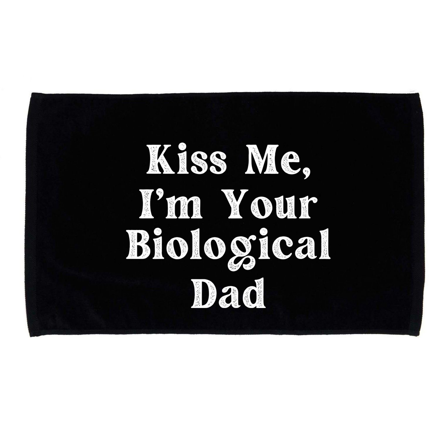 Kiss Me Im Your Biological Dad Funny Daddy Gift Microfiber Hand Towel