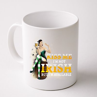 Kiss Me Im Not Irish But Im Available Saint Patricks Cool Gift Coffee Mug