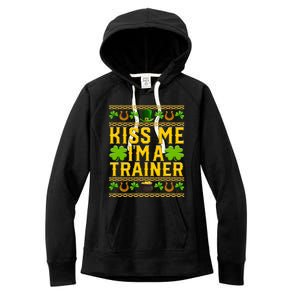 Kiss Me I'm A Trainer St Patrick's Day Fitness Trainer Gift Women's Fleece Hoodie