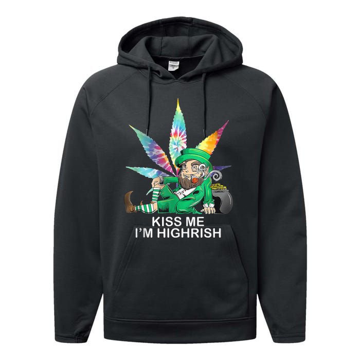 Kiss Me IM Highrish Leprechaun Weed Leaf St Patricks Day Performance Fleece Hoodie