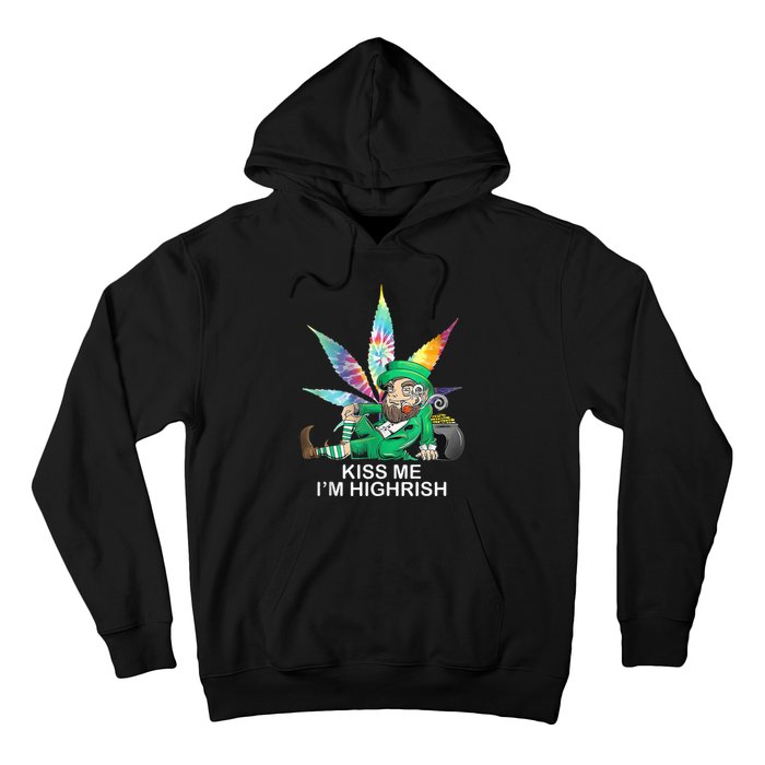 Kiss Me IM Highrish Leprechaun Weed Leaf St Patricks Day Hoodie