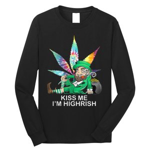 Kiss Me IM Highrish Leprechaun Weed Leaf St Patricks Day Long Sleeve Shirt