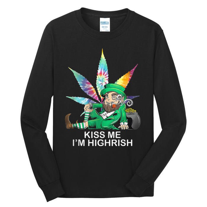 Kiss Me IM Highrish Leprechaun Weed Leaf St Patricks Day Tall Long Sleeve T-Shirt