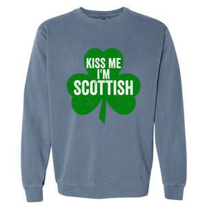 Kiss Me I'm Scottish Funny Gift Funny Saint Patricks Day Gift Garment-Dyed Sweatshirt