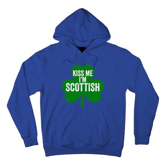 Kiss Me I'm Scottish Funny Gift Funny Saint Patricks Day Gift Tall Hoodie