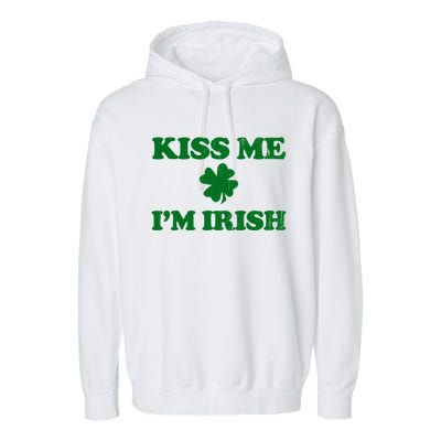 Kiss Me Im Irish St Patricks Day Garment-Dyed Fleece Hoodie