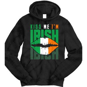 Kiss Me IM Irish St. PaddyS Day Irish Lads Or Ladies Tie Dye Hoodie