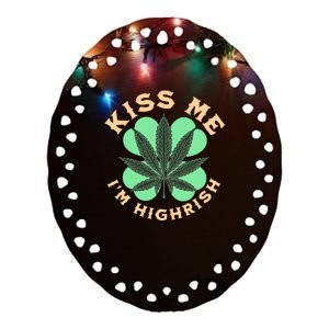 Kiss Me I'm Highrish St Patrick's Day Weed Stoner Ceramic Oval Ornament