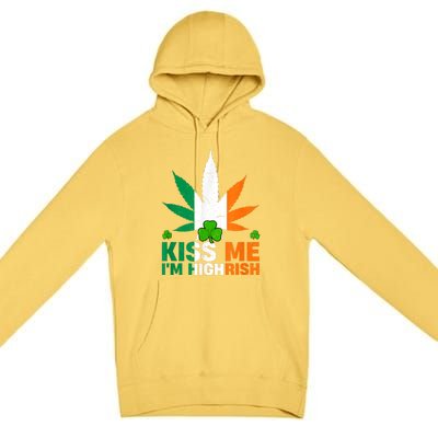 Kiss Me IM Highrish Weed Canabis St PatrickS Day Stoner Premium Pullover Hoodie