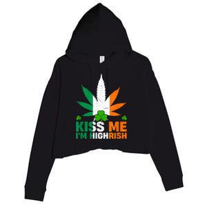 Kiss Me IM Highrish Weed Canabis St PatrickS Day Stoner Crop Fleece Hoodie