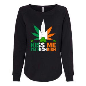 Kiss Me IM Highrish Weed Canabis St PatrickS Day Stoner Womens California Wash Sweatshirt