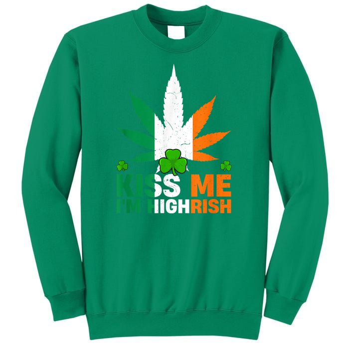 Kiss Me IM Highrish Weed Canabis St PatrickS Day Stoner Sweatshirt