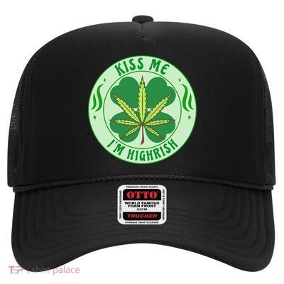 Kiss Me I'm Highrish St Patrick's Day Weed Stoner High Crown Mesh Back Trucker Hat