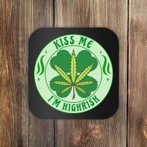 Kiss Me I'm Highrish St Patrick's Day Weed Stoner Coaster