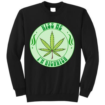 Kiss Me I'm Highrish St Patrick's Day Weed Stoner Sweatshirt