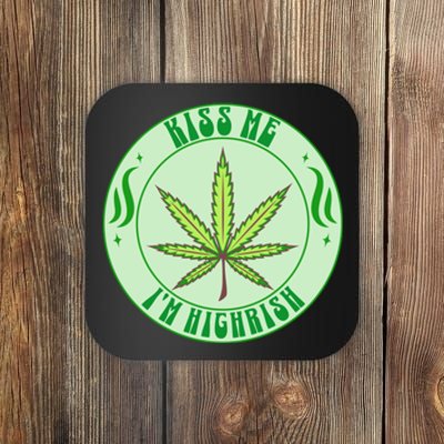 Kiss Me I'm Highrish St Patrick's Day Weed Stoner Coaster