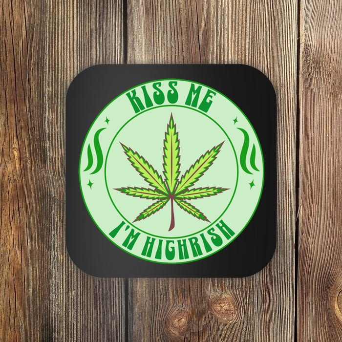 Kiss Me I'm Highrish St Patrick's Day Weed Stoner Coaster