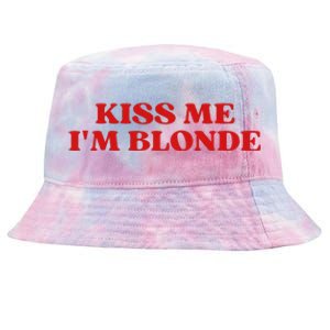 Kiss Me Im Blonde Funny Quote Aesthetic 2000s Tie-Dyed Bucket Hat