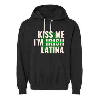 Kiss Me I’M Irish Latina Funny Hispanic St Patricks Day Garment-Dyed Fleece Hoodie