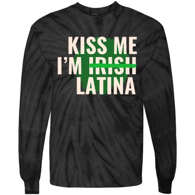 Kiss Me I’M Irish Latina Funny Hispanic St Patricks Day Tie-Dye Long Sleeve Shirt