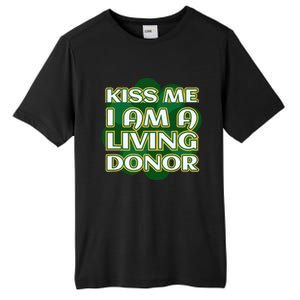 Kiss Me I'm A Living Donor St. Patrick's Organ Donor Tall Fusion ChromaSoft Performance T-Shirt