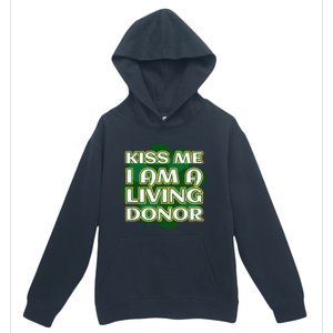 Kiss Me I'm A Living Donor St. Patrick's Organ Donor Urban Pullover Hoodie