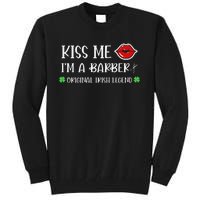 Kiss Me Im A Barber Original Irish Legend Tall Sweatshirt