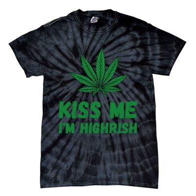 Kiss Me I'm Highrish Funny St. Patricks Day Tie-Dye T-Shirt