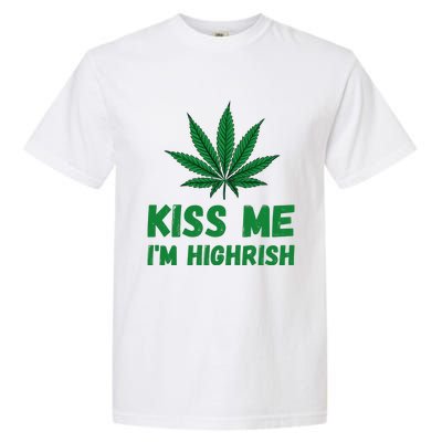 Kiss Me I'm Highrish Funny St. Patricks Day Garment-Dyed Heavyweight T-Shirt