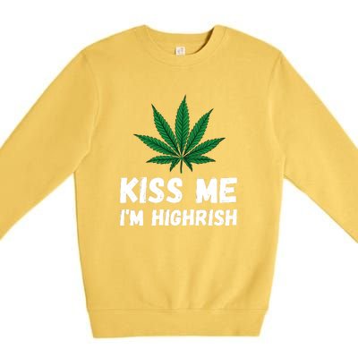 Kiss Me I'm Highrish Funny St. Patricks Day Premium Crewneck Sweatshirt