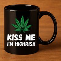 Kiss Me I'm Highrish Funny St. Patricks Day 11oz C Handle Ceramic Mug