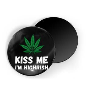 Kiss Me I'm Highrish Funny St. Patricks Day Magnet