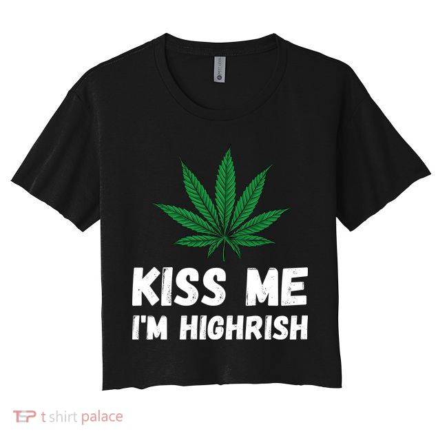 Kiss Me I'm Highrish Funny St. Patricks Day Crop Top