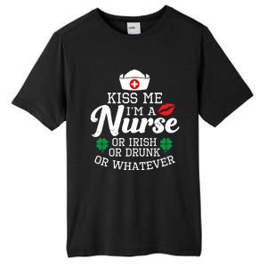 Kiss Me I'm A Nurse Or Irish Nurse Ing Gift Tall Fusion ChromaSoft Performance T-Shirt