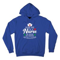 Kiss Me I'm A Nurse Or Irish Nurse Ing Gift Hoodie