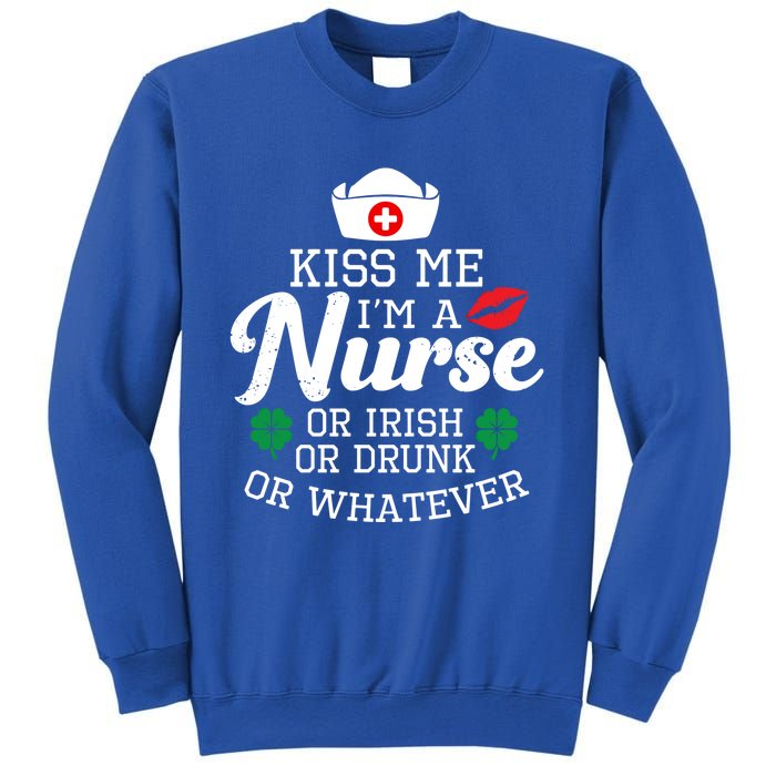 Kiss Me I'm A Nurse Or Irish Nurse Ing Gift Sweatshirt