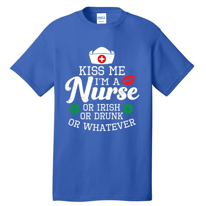 Kiss Me I'm A Nurse Or Irish Nurse Ing Gift Tall T-Shirt