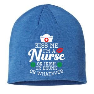 Kiss Me I'm A Nurse Or Irish Nurse Ing Gift Sustainable Beanie