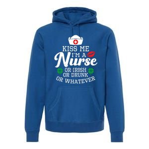 Kiss Me I'm A Nurse Or Irish Nurse Ing Gift Premium Hoodie